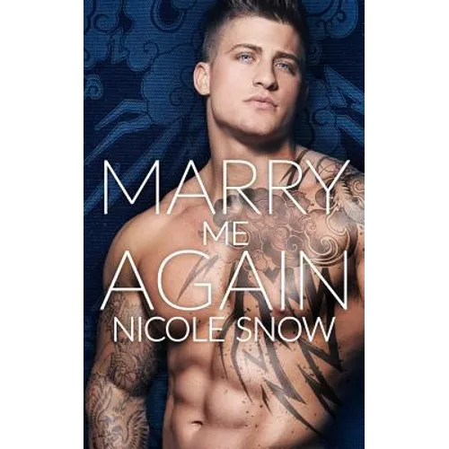 Marry Me Again: A Billionaire Second Chance Romance