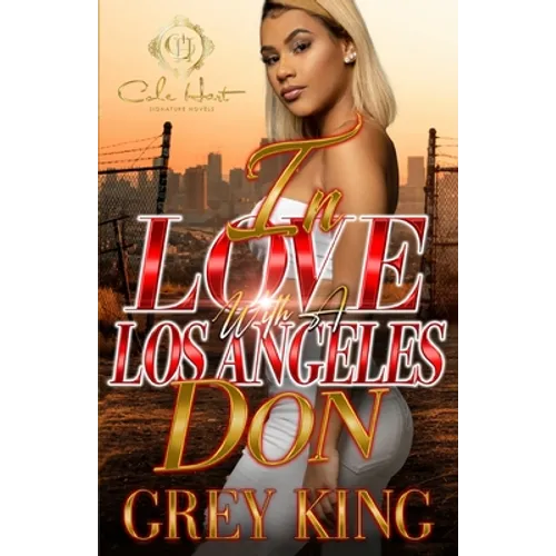 In Love With A Los Angeles Don: An Urban Romance Novel