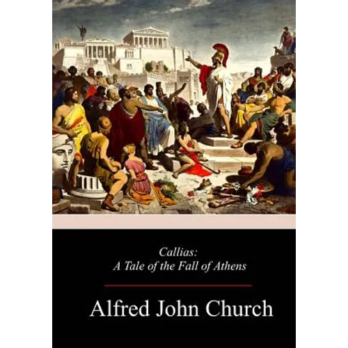 Callias: A Tale of the Fall of Athens