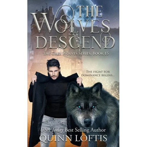 The Wolves Descend: Book 15 of the Grey Wolves Series