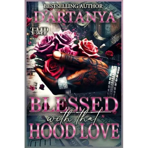 Blessed with That Hood Love: A Hood Romance Standalone Novel