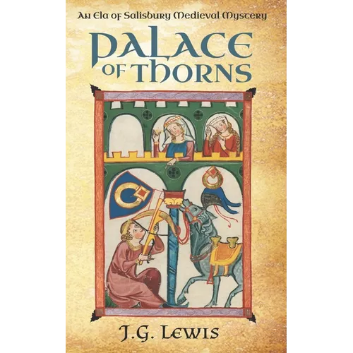 Palace of Thorns: An Ela of Salisbury Medieval Mystery