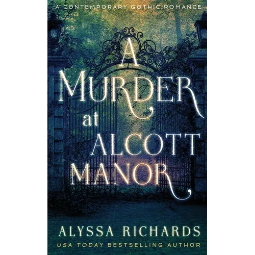 A Murder at Alcott Manor: A Contemporary Gothic Novel