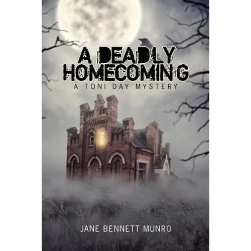 A Deadly Homecoming: A Toni Day Mystery