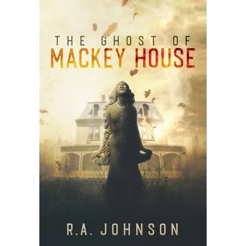 The Ghost of Mackey House
