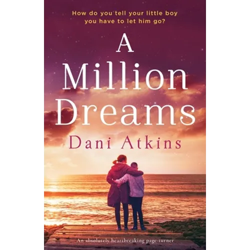 A Million Dreams: An absolutely heartbreaking page turner