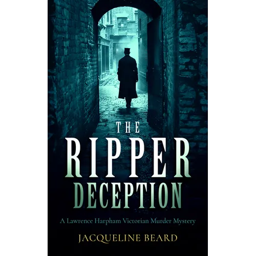 The Ripper Deception: A Page-Turning Victorian Murder Mystery with a Twist You Won't See Coming