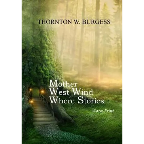 Mother West Wind Where Stories: Large Print