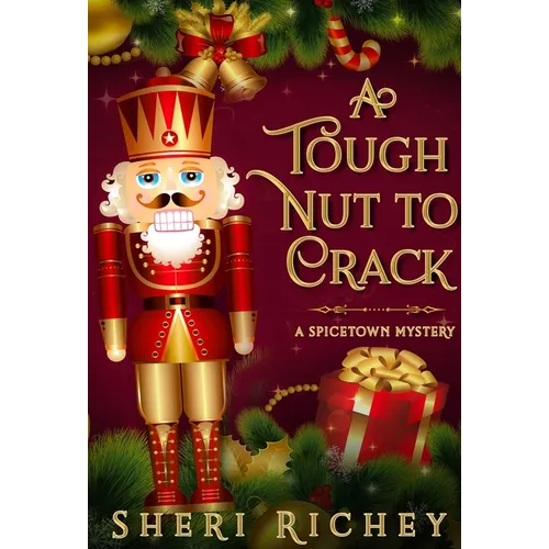 A Tough Nut to Crack: A Spicetown Mystery