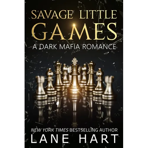 Savage Little Games: A Dark Mafia, Enemies to Lovers Romance