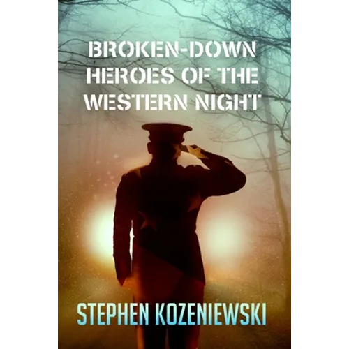 Broken-Down Heroes of the Western Night