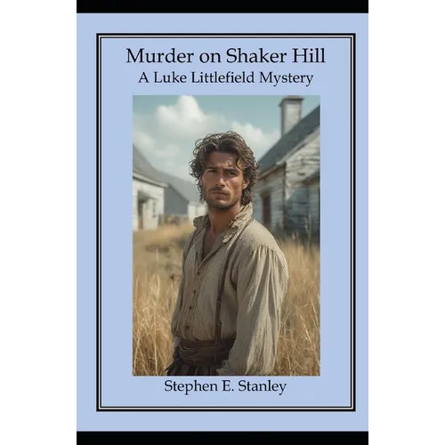 Murder on Shaker Hill: A Luke Littlefield Mystery