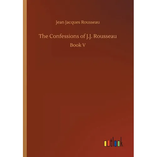 The Confessions of J.J. Rousseau