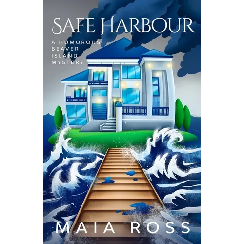 Safe Harbour: A Humorous Beaver Island Mystery