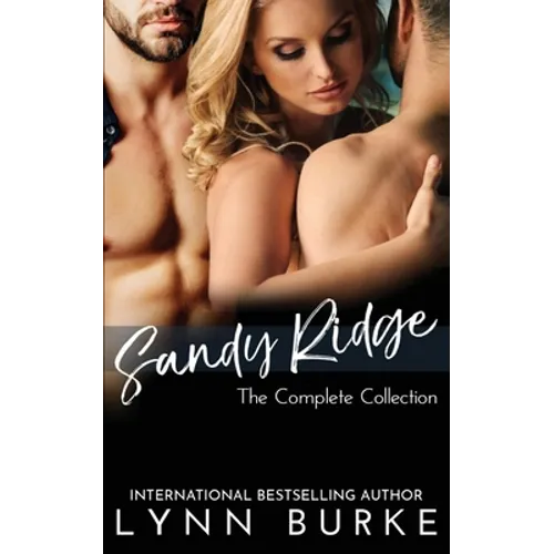 Sandy Ridge Series: A Steamy Contemporary Romance Collection