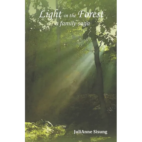 Light in the Forest: A Family Saga