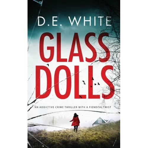 GLASS DOLLS an addictive crime thriller with a fiendish twist