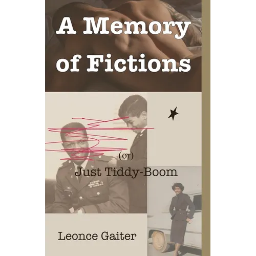 A Memory of Fictions (or) Just Tiddy-Boom