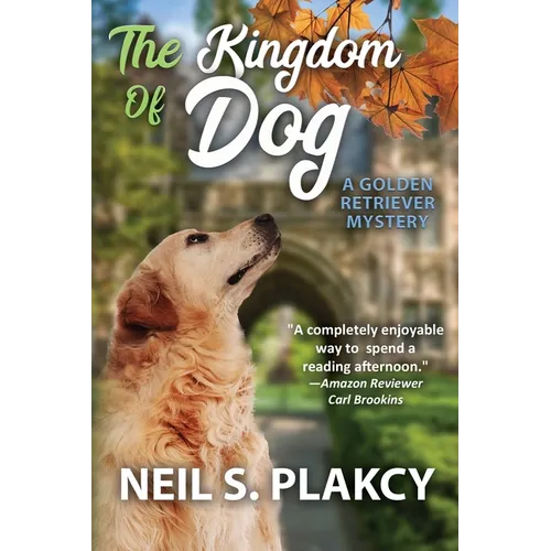 The Kingdom of Dog: A Golden Retriever Mystery