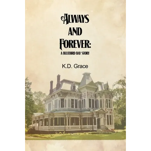 Always and Forever: A Bluebird Bay Story