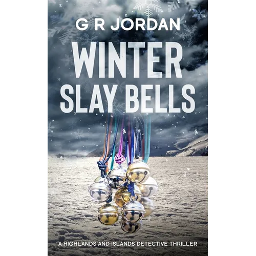 Winter Slay Bells: A Highlands and Islands Detective Thriller