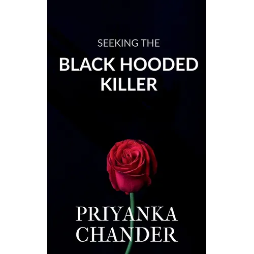Seeking the Black Hooded Killer