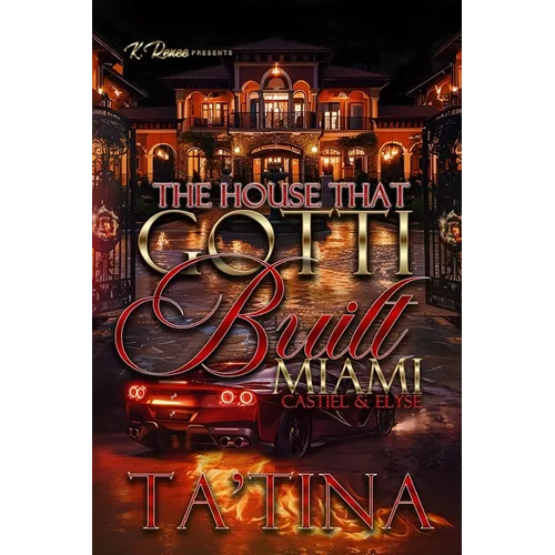 The House That Gotti Built Miami: Castiel & Elyse