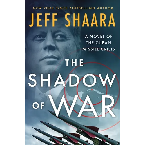 The Shadow of War: A Novel of the Cuban Missile Crisis