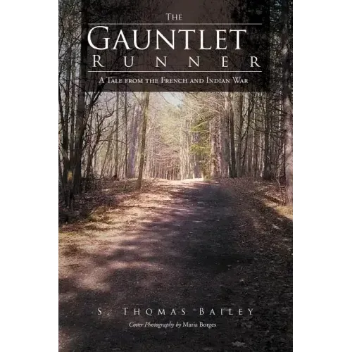 The Gauntlet Runner: A Tale from the French and Indian War