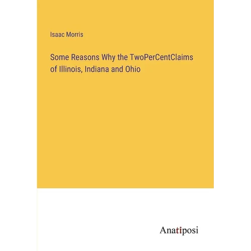Some Reasons Why the TwoPerCentClaims of Illinois, Indiana and Ohio