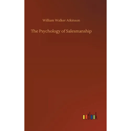 The Psychology of Salesmanship