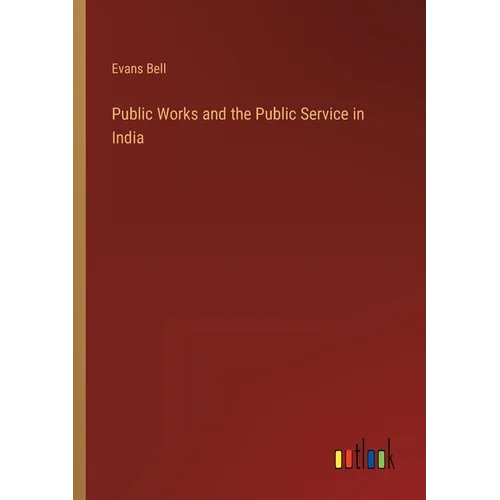 Public Works and the Public Service in India
