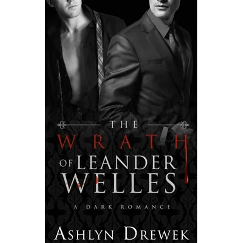 The Wrath of Leander Welles