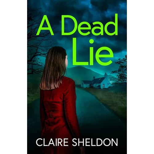 A Dead Lie: An utterly addictive crime thriller full of twists