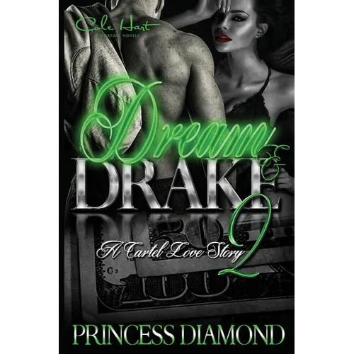 Dream & Drake 2: A Cartel Love Story
