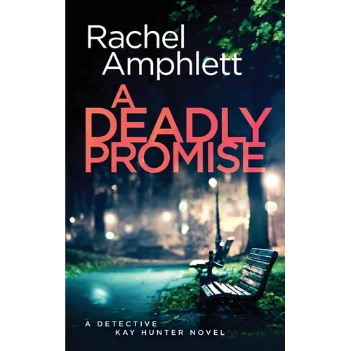 A Deadly Promise: A Detective Kay Hunter crime thriller
