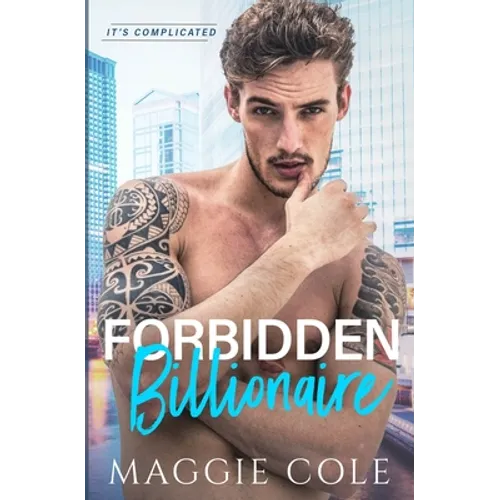 Forbidden Billionaire: A Forbidden Love Billionaire Romance