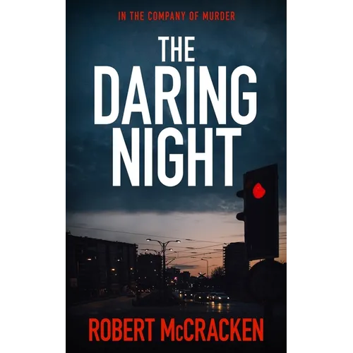 The Daring Night: In the company of murder