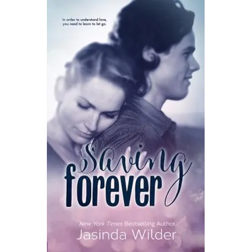 Saving Forever: The Ever Trilogy: Book 3