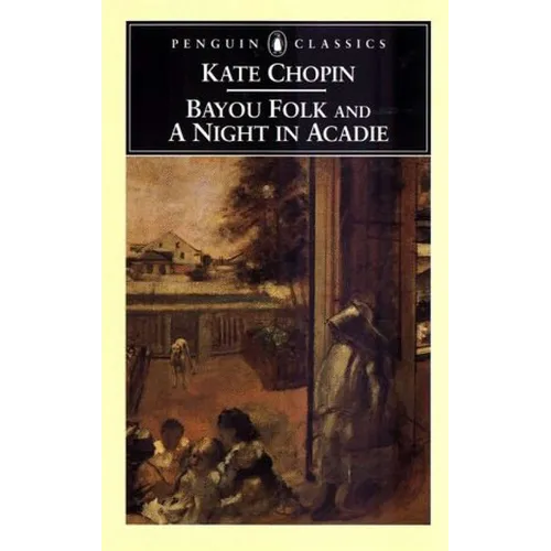 Bayou Folk and a Night in Acadie