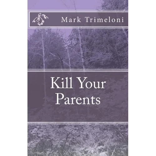 Kill Your Parents