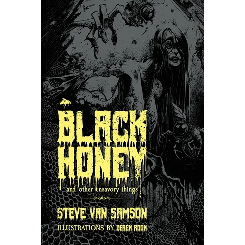 Black Honey And Other Unsavory Things