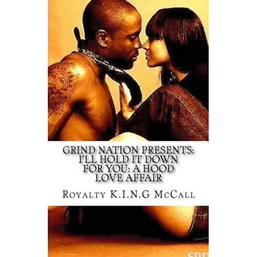 I'll Hold It Down For You: A Hood Love Affair