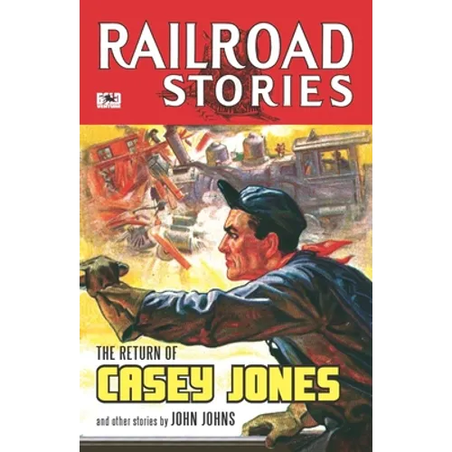 Railroad Stories #7: The Return of Casey Jones