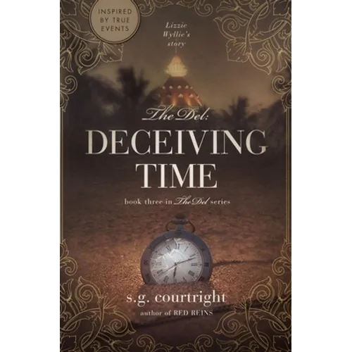 The Del: DECEIVING TIME: Lizzie Wyllie's Story