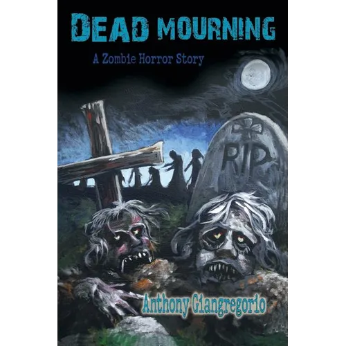 Dead Mourning: A Zombie Horror Story