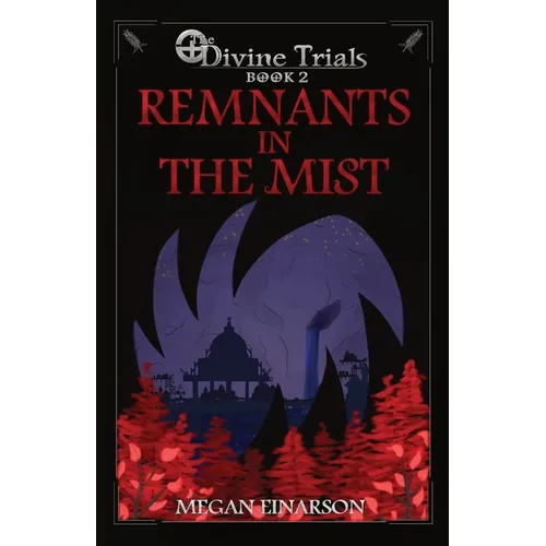 Remnants in the Mist: Divine Trials Series Book 2