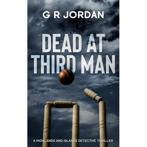 Dead At Third Man: A Highlands and Islands Detective Thriller