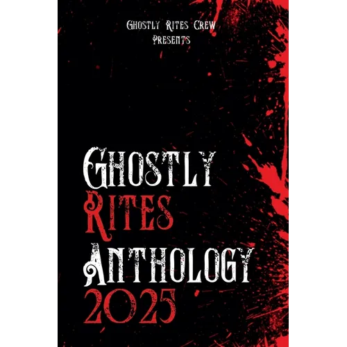 Ghostly Rites Anthology 2025