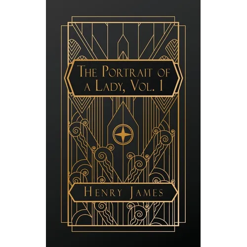 The Portrait of a Lady, Volume 1